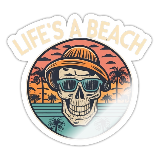 Life's a Beach v2 Sticker - white glossy