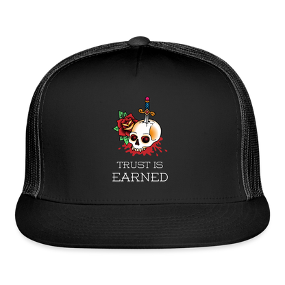 Trust is Earned Trucker Hat - black/black