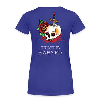 Trust is Earned Women’s Tee - royal blue