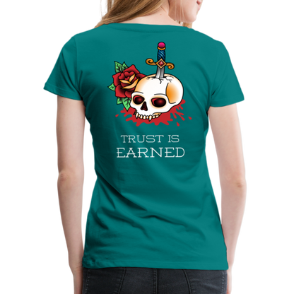 Trust is Earned Women’s Tee - teal