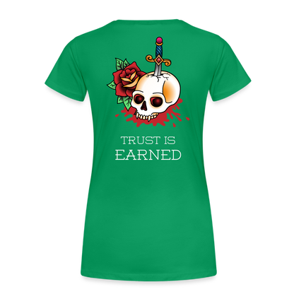 Trust is Earned Women’s Tee - kelly green