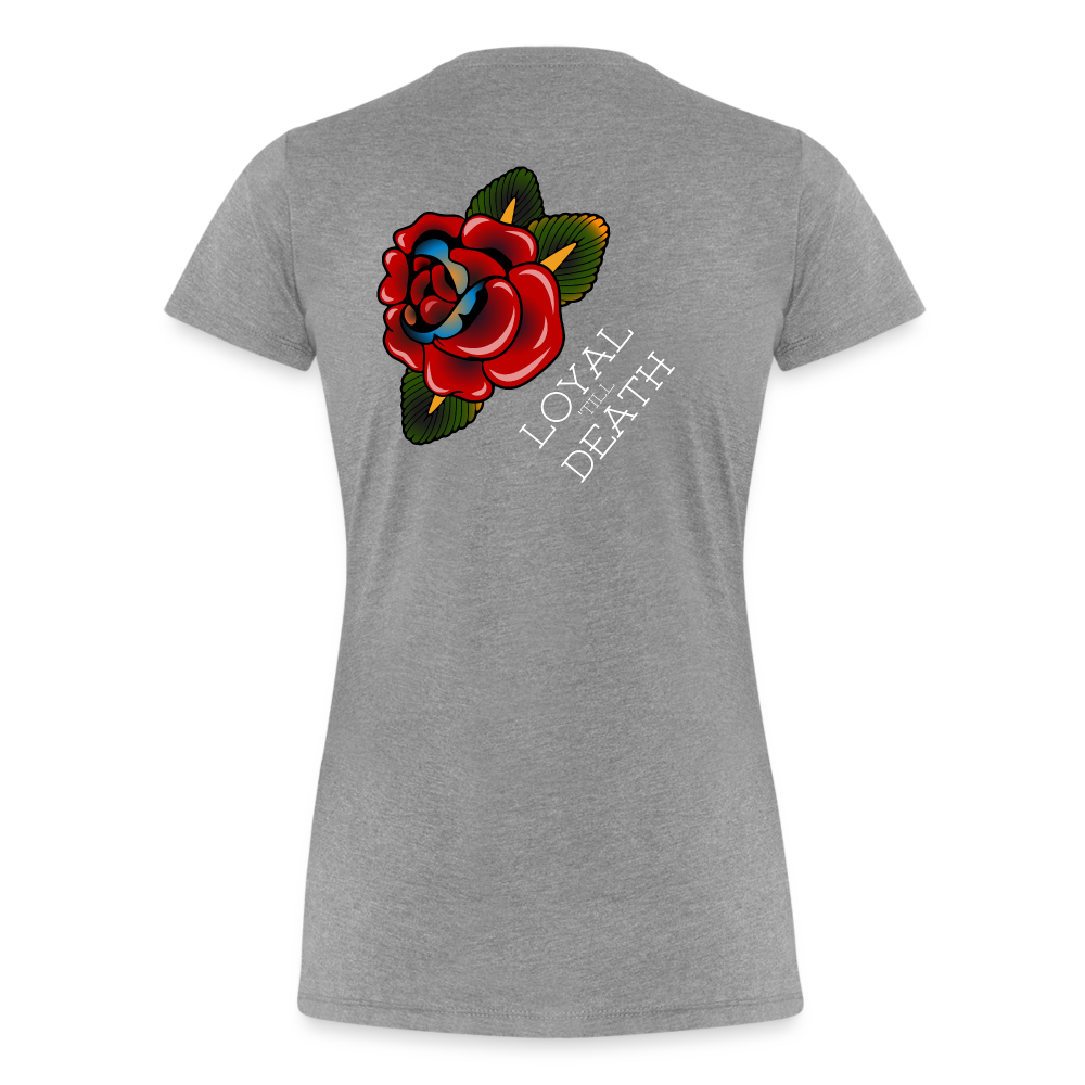 Loyal 'Till Death Women’s Tee - heather gray