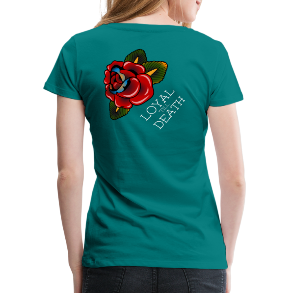 Loyal 'Till Death Women’s Tee - teal