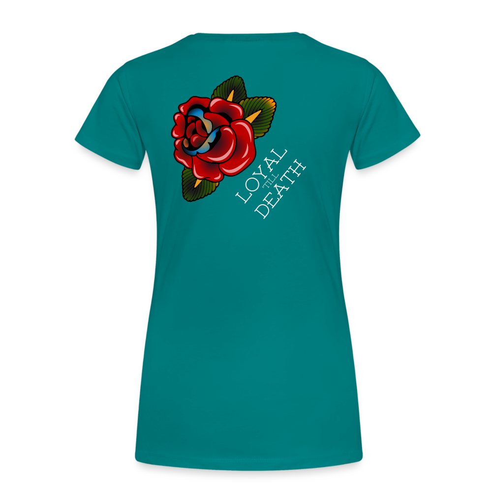 Loyal 'Till Death Women’s Tee - teal