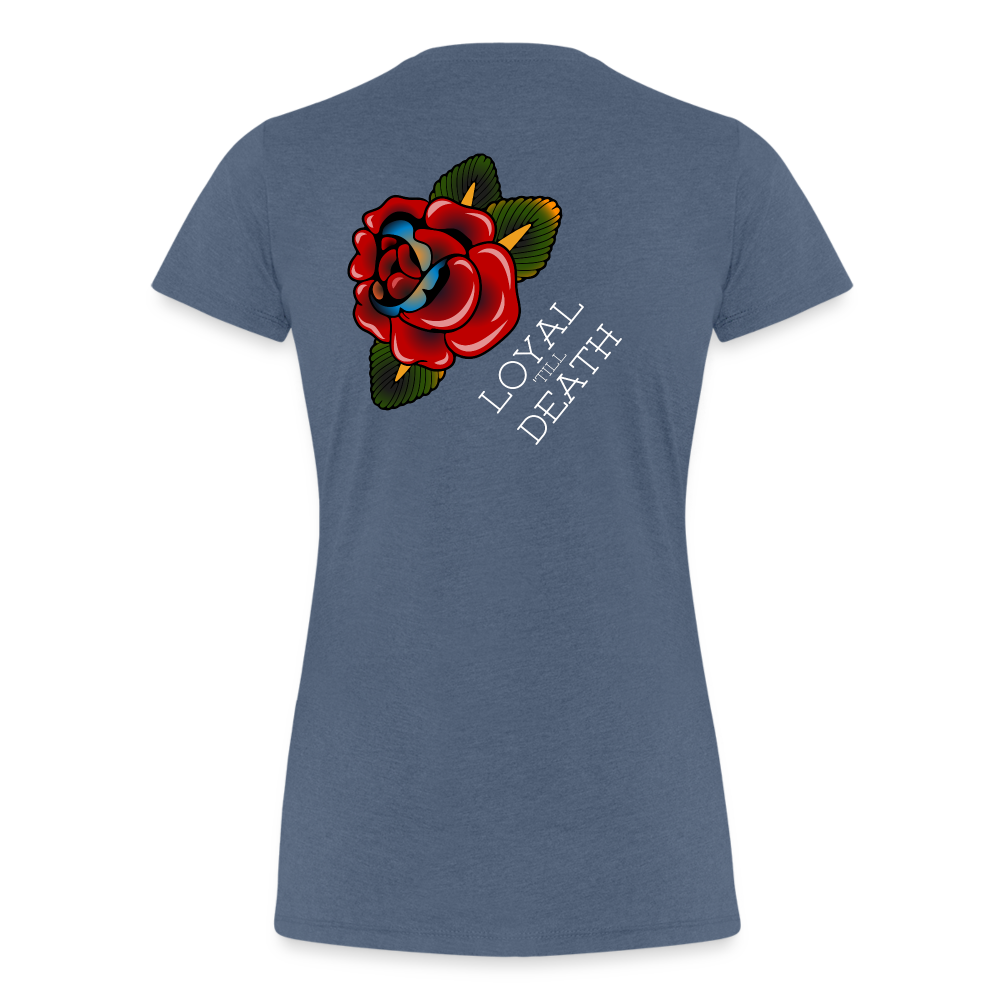 Loyal 'Till Death Women’s Tee - heather blue