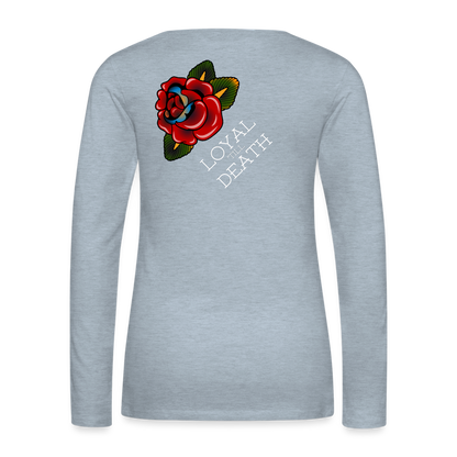 Loyal 'Till Death Women's Long Sleeve Tee - heather ice blue