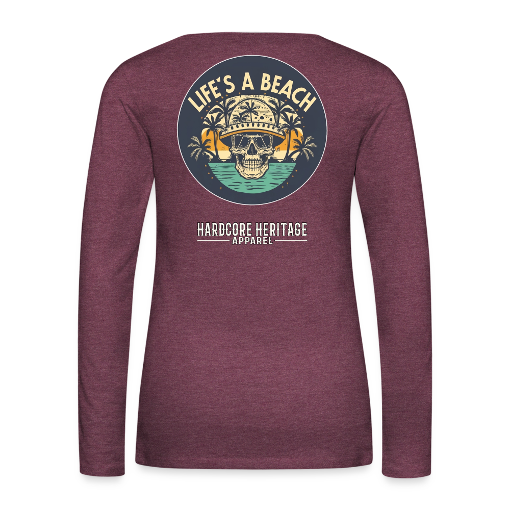 Life's a Beach Women's Long Sleeve Tee - heather burgundy