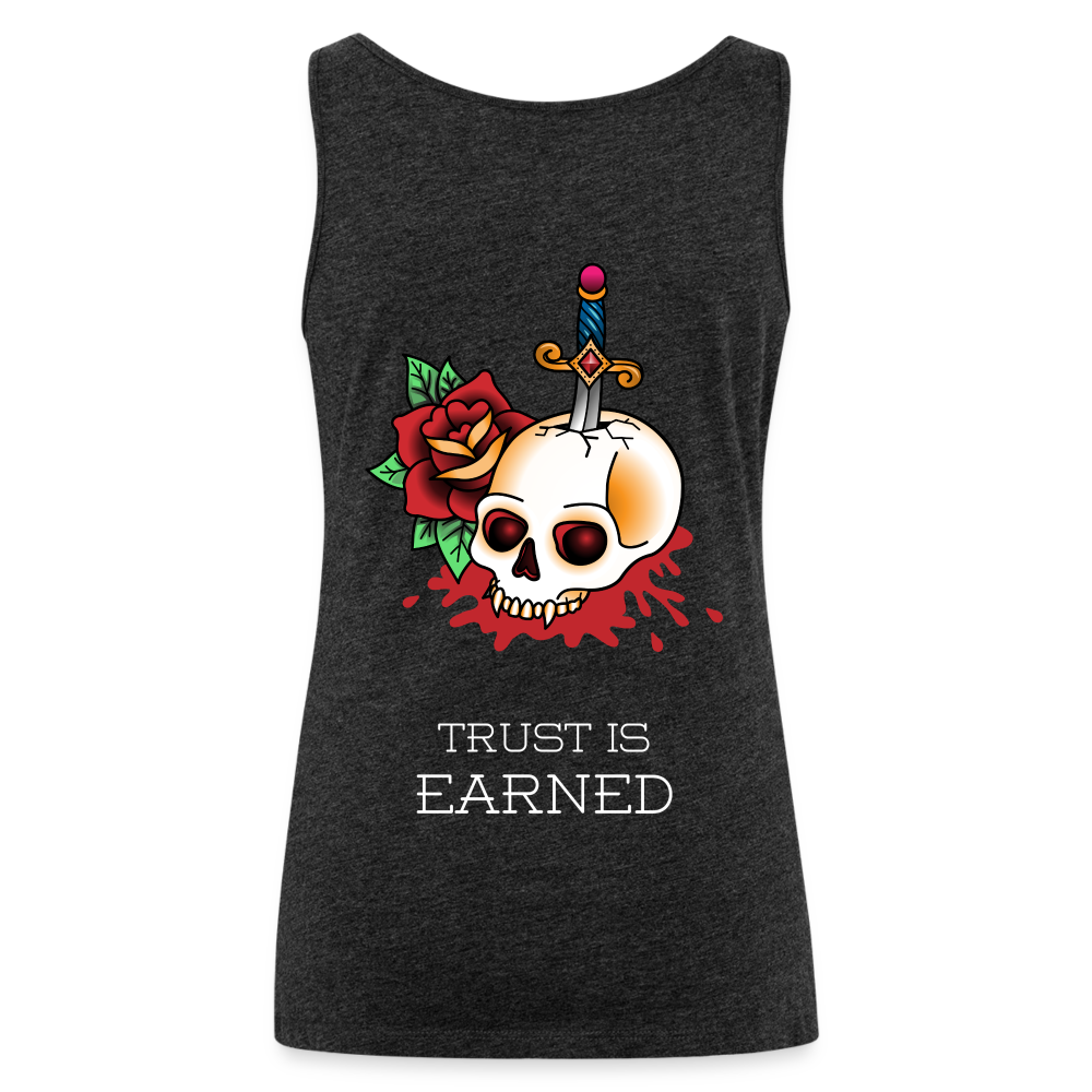 Trust is Earned Women’s Tank - charcoal grey