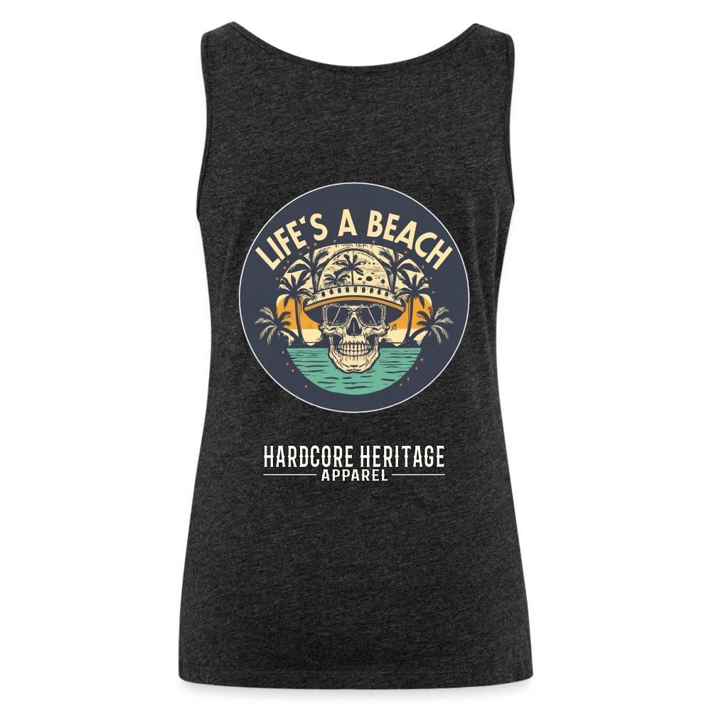 Life's a Beach Women’s Tank - charcoal grey