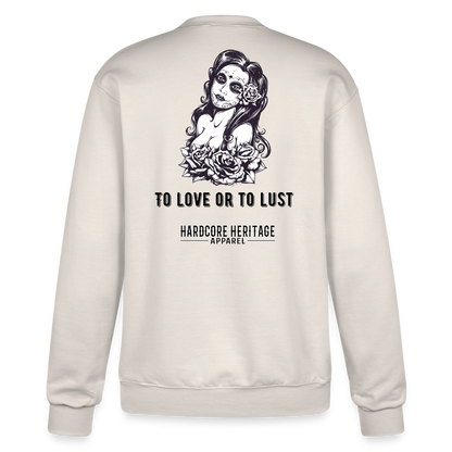 To Love or to Lust Powerblend Sweatshirt - Sand